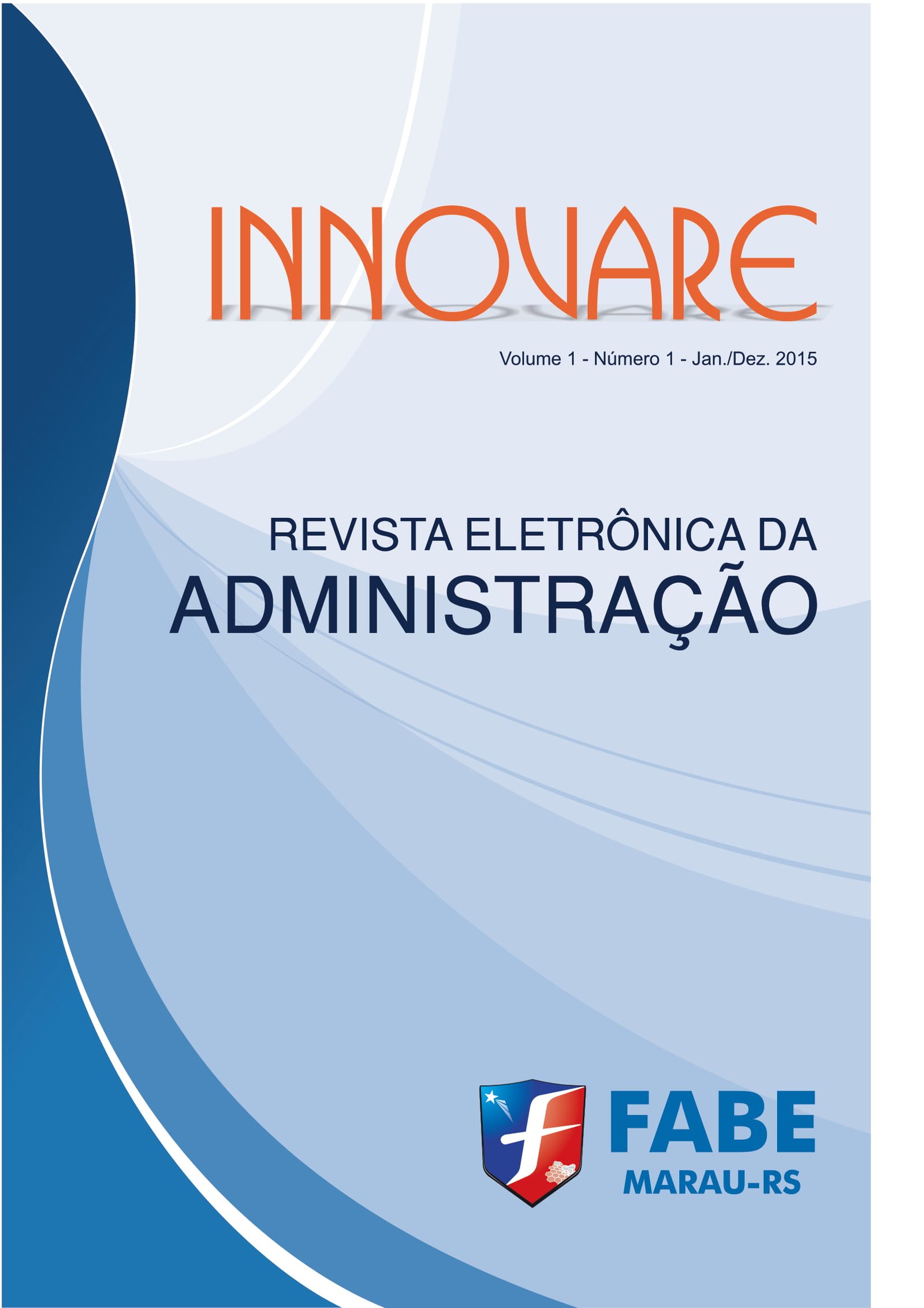 					Visualizar v. 1 n. 1 (2015): INNOVARE - Revista Eletrônica da Administração
				